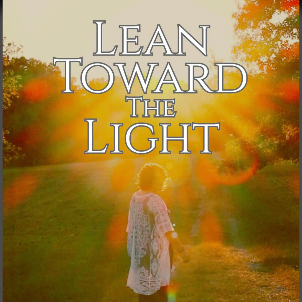 Lean Toward the Light - Book